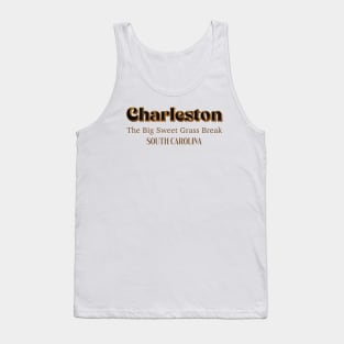 Charleston The Big Sweet Grass Break South Carolina Tank Top